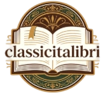 Classici Italia Libri conserva le edizioni originali dei libri più celebri della letteratura italiana