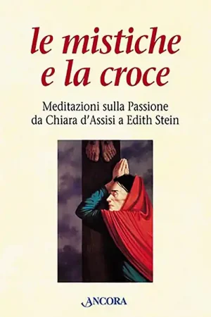 A Buon Prezzo Mistiche e la croce (Le)