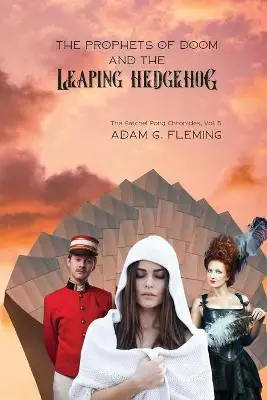 The Prophets of Doom and the Leaping Hedgehog by Adam G Fleming Reso Gratuito