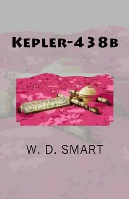 Professionale Kepler-438b W D Smart 9781507688755