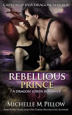 Prezzo Conveniente Rebellious Prince by Michelle M Pillow