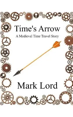 Offerta Del Giorno Time‘s Arrow by Mark Lord