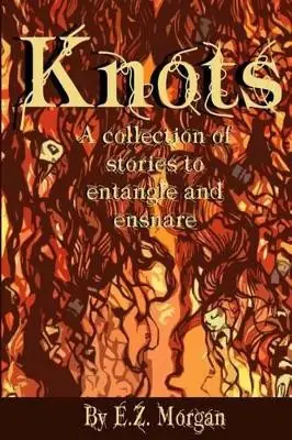 Knots by E Z Morgan Must-Have