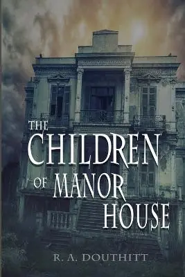 Occasione The Children of Manor House R a Douthitt 9781980459149