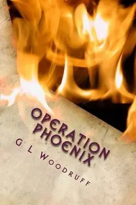 Ultime Pezzi Operation Phoenix by G L Woodruff