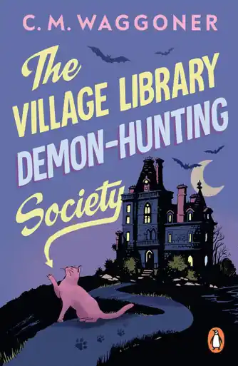 The Village Library Demon Hunting Society by C.M. Waggoner Occasione
